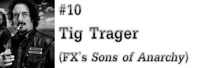 #10: Tig Trager (FX's "Sons of Anarchy")